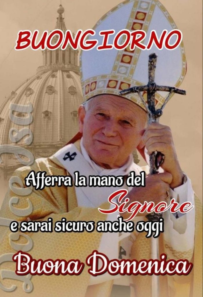 Buona Domenica Papa