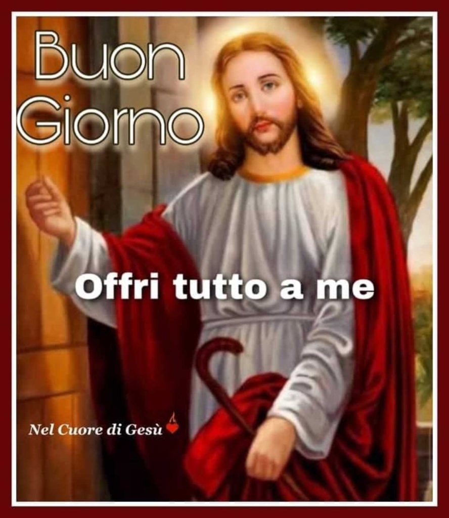 Buon Giorno. Offri tutto a me (Nel cuore di Gesù)