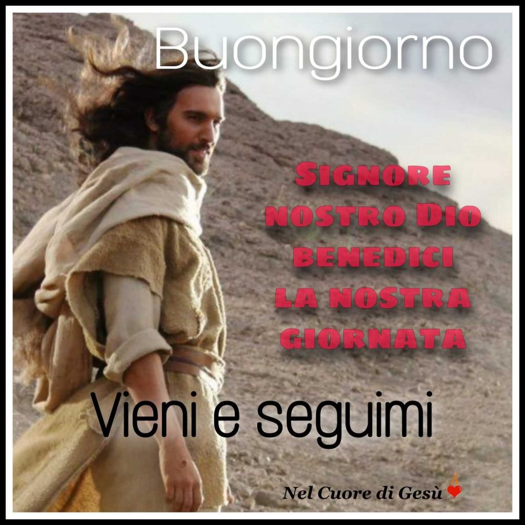 Signore, nostro Dio, benedici la nostra giornata, Buon giorno