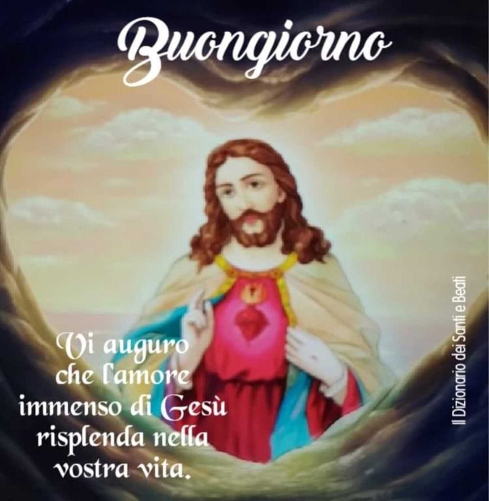 Buona Giornata. Vi auguro che l'amore immenso di Gesù risplenda nella vostra vita. ❤️‍🔥