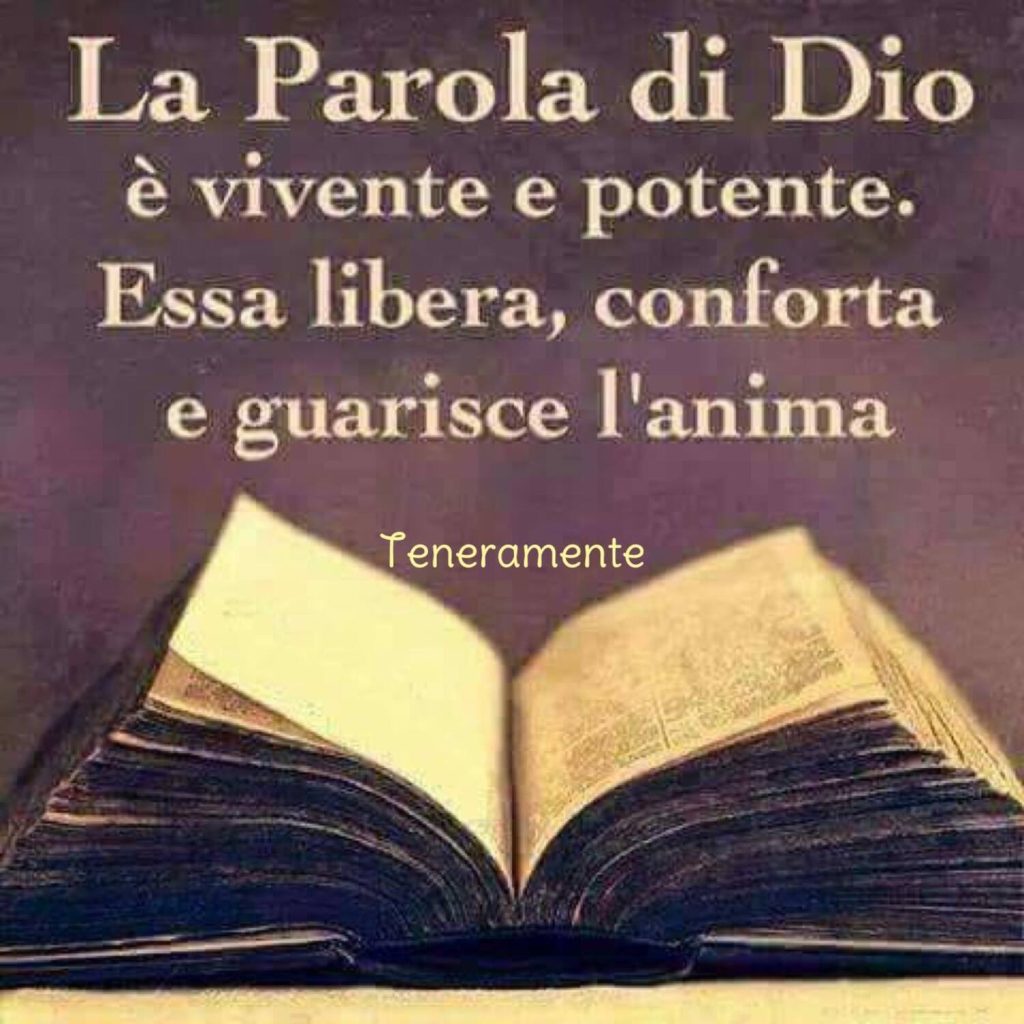 La Parola di Dio è vivente e potente. Essa libera, conforta e guarisce l'anima.