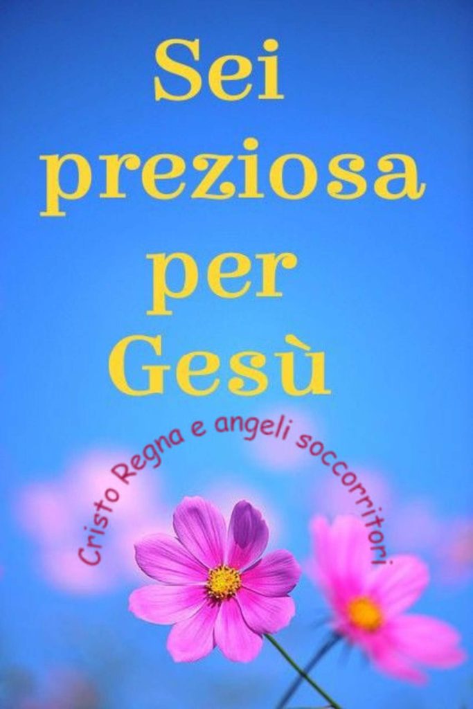 Sei preziosa per Gesù 🌸